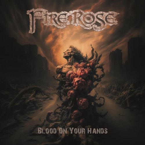 Fire Rose - Blood on Your Hands (2023) Hi-Res