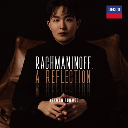 Yekwon Sunwoo - Rachmaninoff, A Reflection (2023) [Hi-Res] [Dolby Atmos]