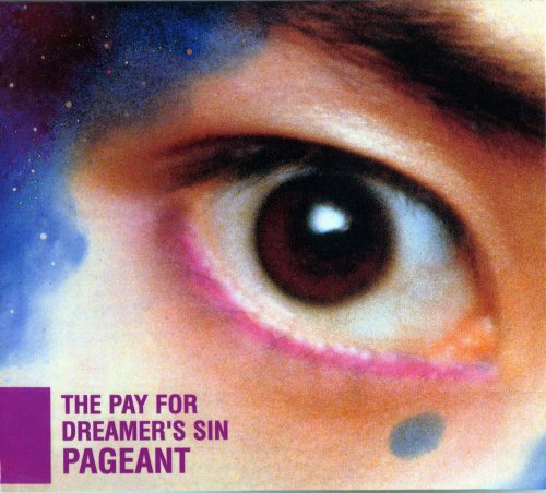 Pageant - The Pay For Dreamer's Sin (1989/1997)