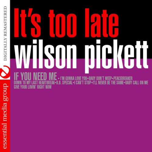 Wilson Pickett - It's Too Late (Digitally Remastered) (1963/2014) FLAC