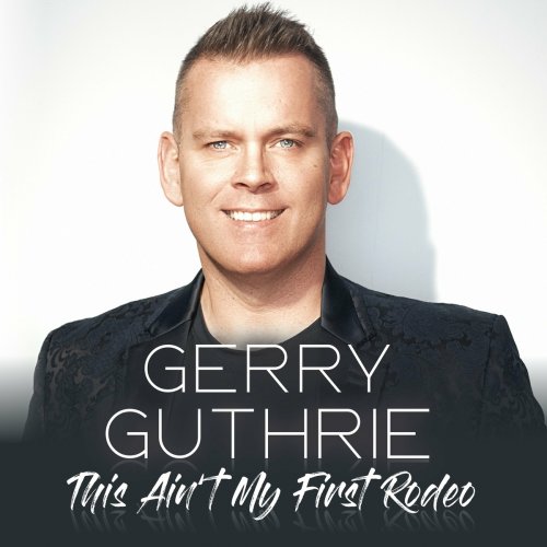 Gerry Guthrie - This Ain't My First Rodeo (2022)