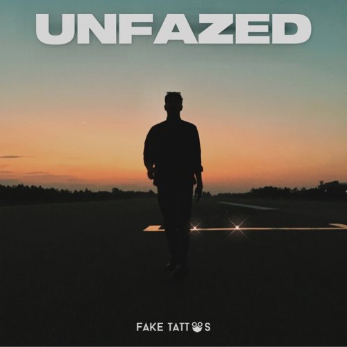 Fake Tattoos - Unfazed (2023)