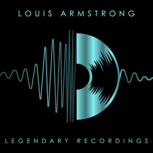 Louis Armstrong - Legendary Recordings: Louis Armstrong (2023)