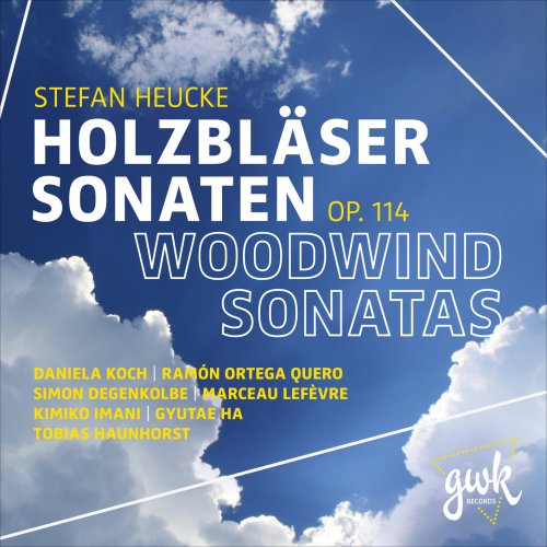 Daniela Koch, Ramón Ortega Quero, Simon Degenkolbe, Kimiko Imani, Guy-tae Ha, Tobias Haunhorst - Stefan Heucke: Woodwind Sonatas op. 144 (2023) [Hi-Res]