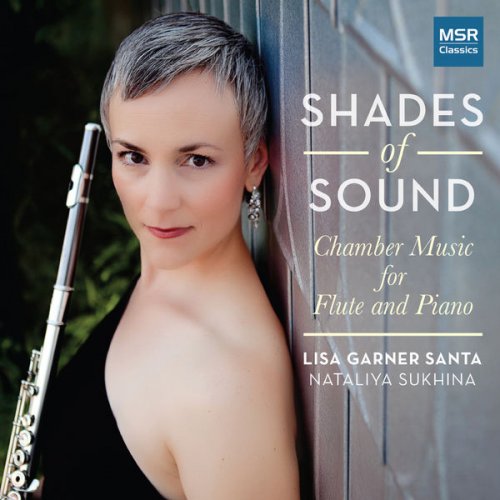 Lisa Garner Santa & Nataliya Sukhina - Shades of Sound: Chamber Music for Flute and Piano (2015)