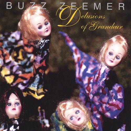 Buzz Zeemer - Delusions of Grandeur (1998)