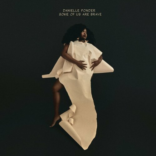 Danielle Ponder - Some Of Us Are Brave (Deluxe)