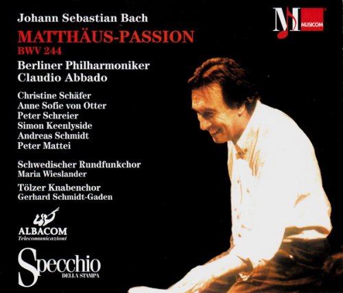 Swedish Radio Choir, Berliner Philharmoniker, Claudio Abbado - Bach: Matthäus-Passion BWV 244 (1998)