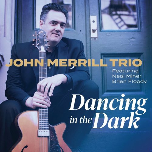 John Merrill Trio - Dancing in the Dark (2023)
