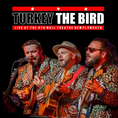 Turkey The Bird - Live at the 4th Wall Theatre (2023)