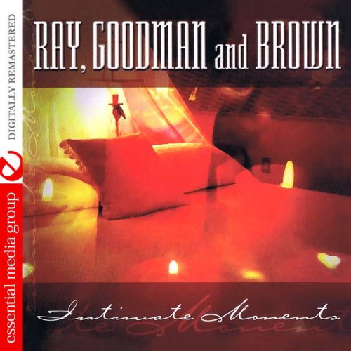 Ray, Goodman & Brown - Intimate Moments (Remastered) (2006) FLAC