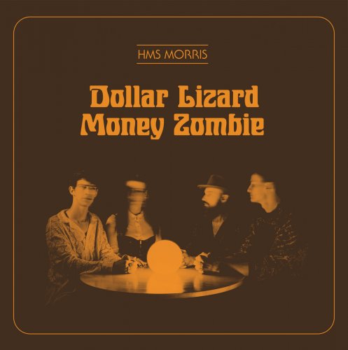 HMS Morris - Dollar Lizard Money Zombie (2023) [Hi-Res]