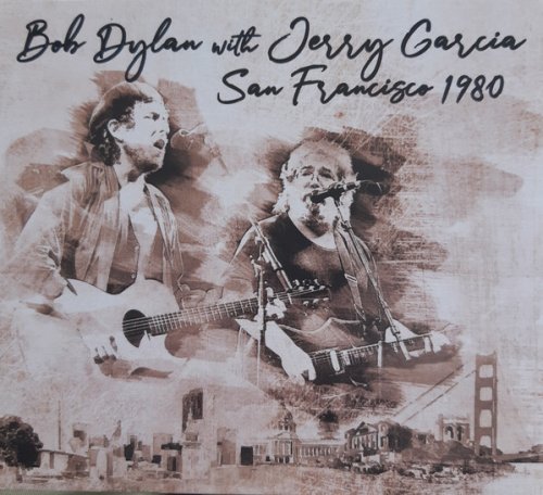 Bob Dylan & Jerry Garcia - San Francisco 1980 (2019)