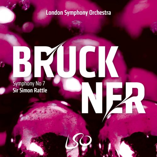 London Symphony Orchestra & Sir Simon Rattle - Bruckner: Symphony No. 7 (2023) [Hi-Res]
