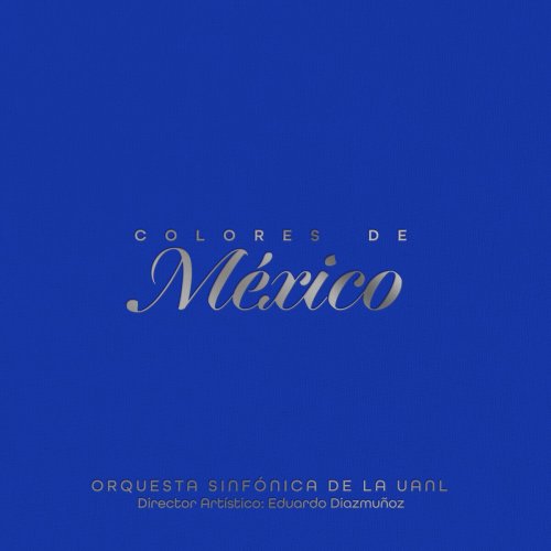 Orquesta Sinfónica de la UANL - Colores de México (2023)