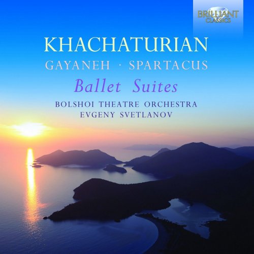 Bolshoi Theatre Orchestra, Evgeny Svetlanov - Khachaturian: Ballet Suites (2012)