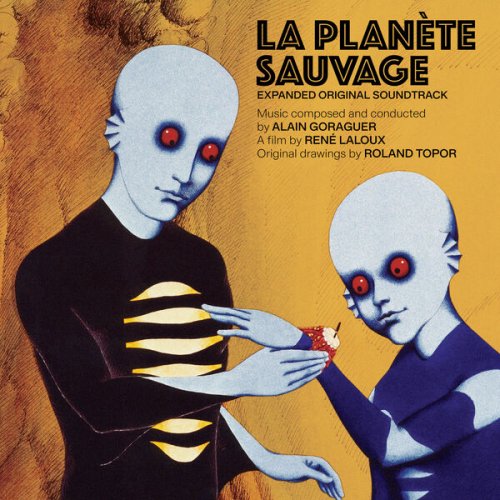 Alain Goraguer - La planète sauvage (Expanded Original Soundtrack) (2023) [Hi-Res]