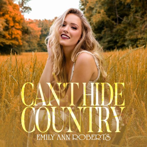Emily Ann Roberts - Can't Hide Country (2023) [Hi-Res]