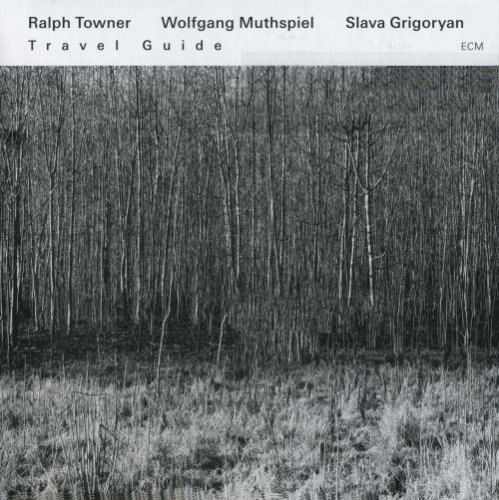 Ralph Towner, Wolfgang Muthspiel, Slava Grigoryan - Travel Guide (2013) CD-Rip