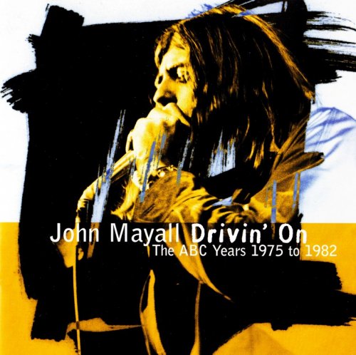 John Mayall - Drivin' On: The ABC Years 1975 to 1982 (1998)