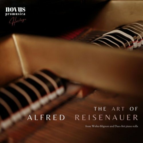 Alfred Reisenauer - The Art of Alfred Reisenauer. Piano Music from the Golden Age (2023)
