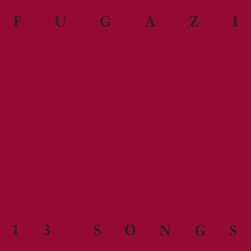 Fugazi - 13 Songs (1989)
