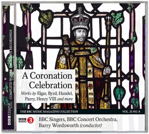 Barry Wordsworth - A Coronation Celebration (2023) [BBC Music Magazine]