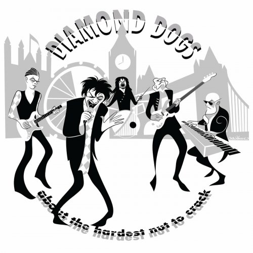 Diamond Dogs - About The Hardest Nut To Crack (2023) Hi Res