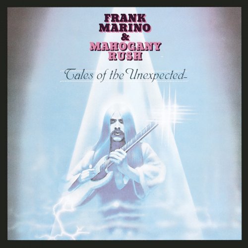 Frank Marino, Mahogany Rush - Tales Of The Unexpected (1979)