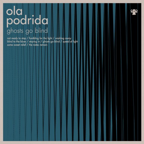 Ola Podrida - Ghosts Go Blind (2013)