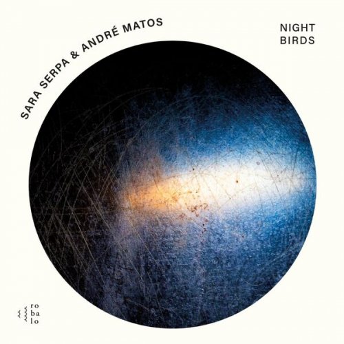 Sara Serpa & André Matos - Night Birds (2023) [Hi-Res]