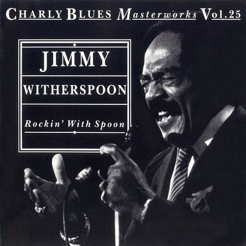 Jimmy Witherspoon - Rockin' With Spoon (1992)