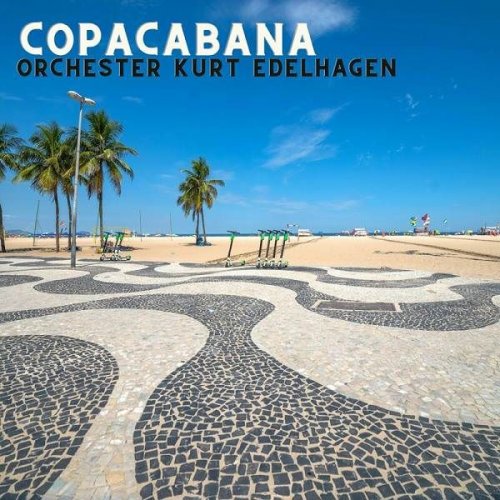 Kurt Edelhagen - Copacabana (2023)