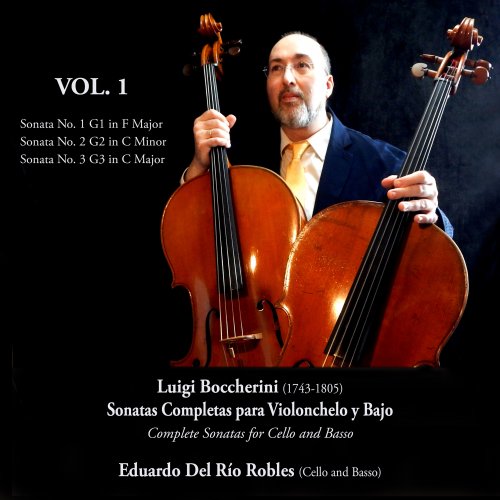 Eduardo del Río Robles - Luigi Boccherini: Sonatas completas para violonchelo y bajo. Complete Sonatas for Cello and Bass. Vol. 1-7 (2023) Hi-Res