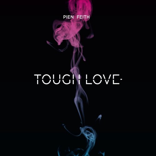Pien Feith - Tough Love (2013)