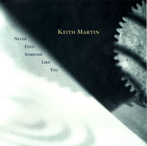 Keith Martin - Never Find Someone Like You (1995)