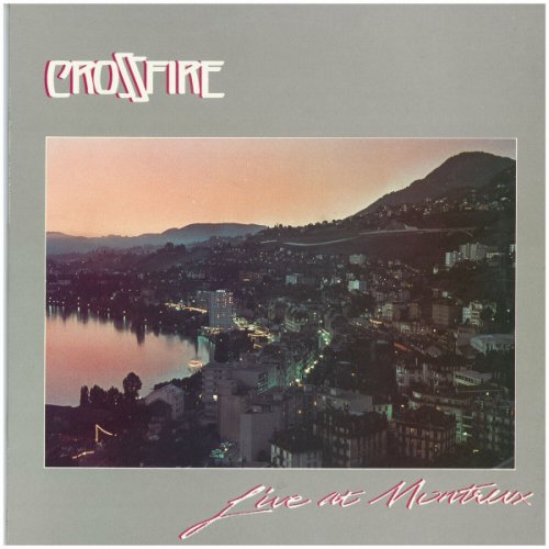 Crossfire - Live at Montreux (1983)