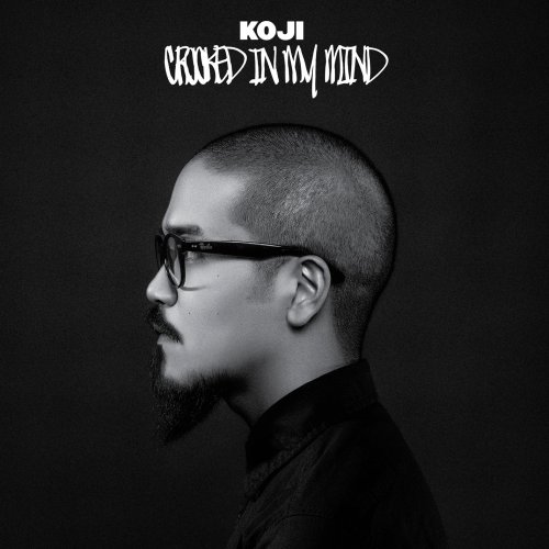 Koji - Crooked In My Mind (2013)
