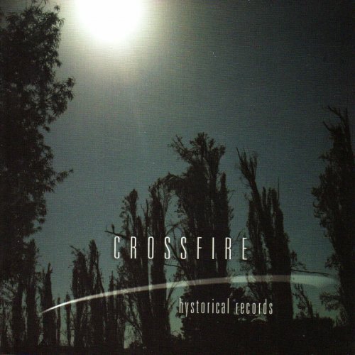 Crossfire - Hystorical Records (2007)