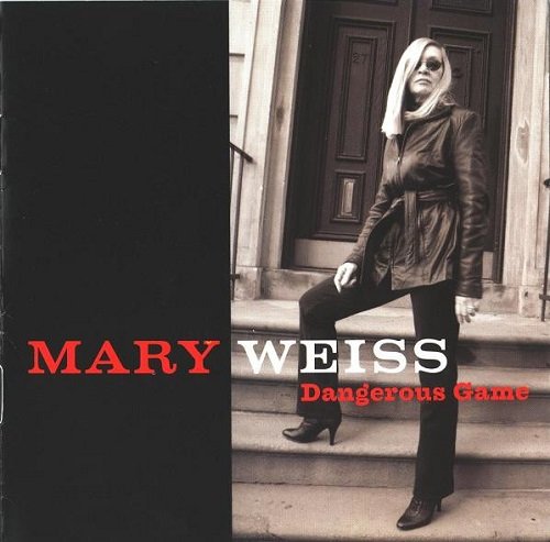 Mary Weiss - Dangerous Game (2007)