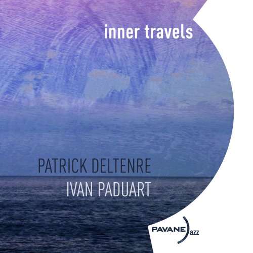 Patrick Deltenre & Ivan Paduart - Inner Travels (2023) [Hi-Res]