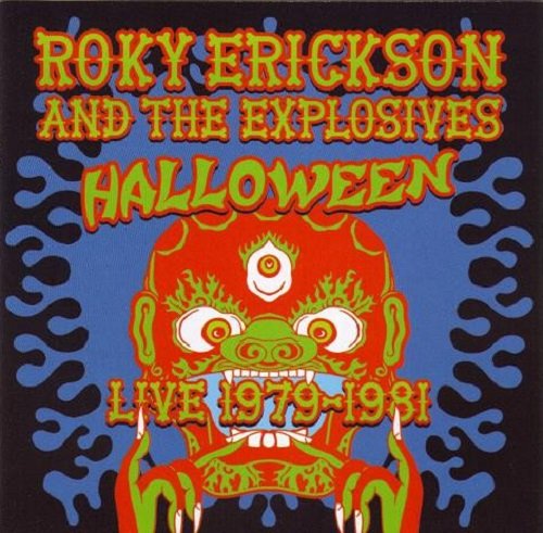 Roky Erickson And The Explosives - Halloween 1979-1981 (2007)