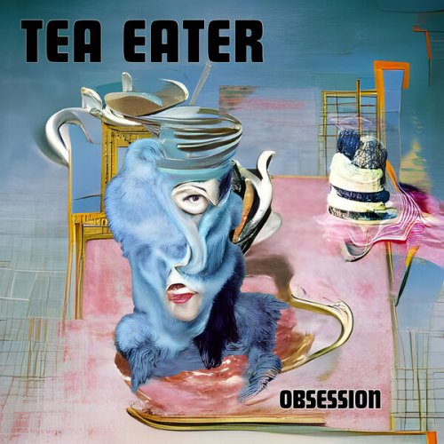 Tea Eater - Obsession (2023)