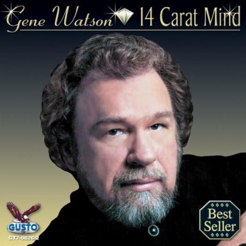 Gene Watson - 14 Carat Mind (2008)