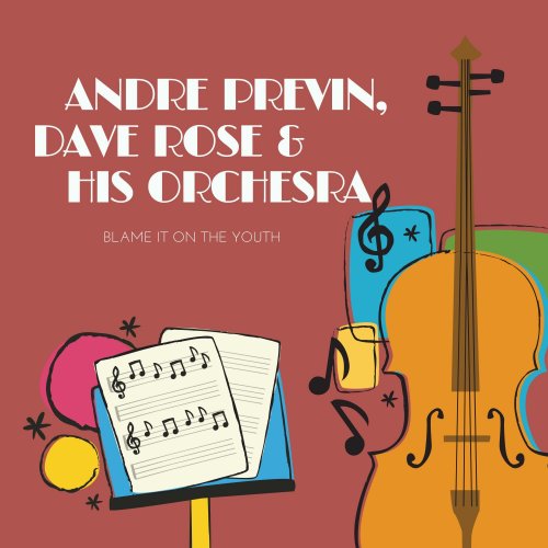 David Rose & His Orchestra, Andre Previn - Blame It On The Youth (2023)