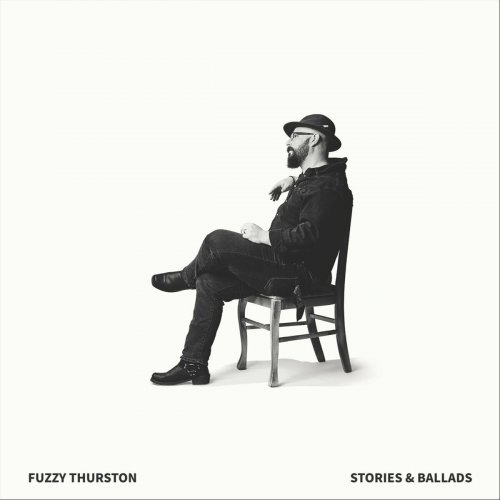 Fuzzy Thurston - Stories & Ballads (2023)