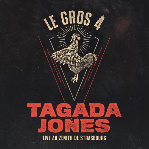 Tagada Jones - Le Gros 4 (Live au Zénith de Strasbourg) (2022) Hi-Res