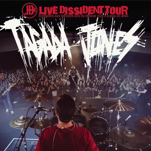 Tagada Jones - Live Dissident Tour (Enregistré aux Herbiers lors du festival "On n'a plus 20 ans") (2015)