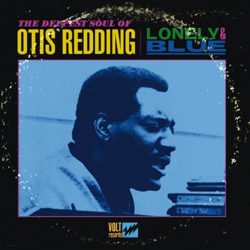 Otis Redding - Lonely & Blue: The Deepest Soul of Otis Redding (2012)