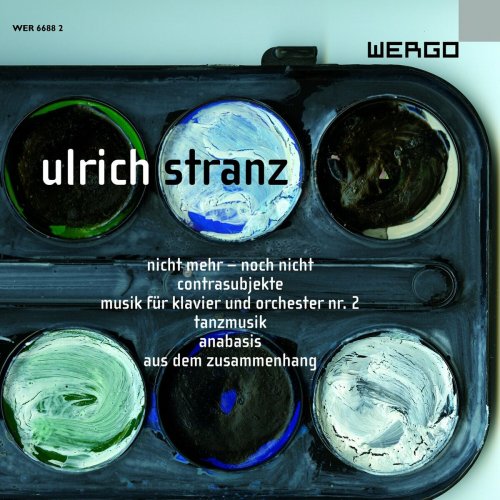 Various Artists - Stranz: nicht mehr - noch nicht / Contrasubjekte / Musik für Klavier und Orchester Nr. 2 / Tanzmusik / Anabasis / Aus dem Zusammen (2023)